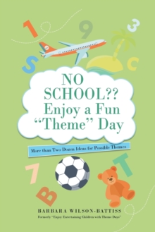 Image for No School Enjoy a fun 'Theme' Day : More than Two Dozen Ideas for Possible Themes