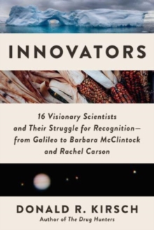 Image for Innovators  : 16 visionary scientists and their struggle for recognition