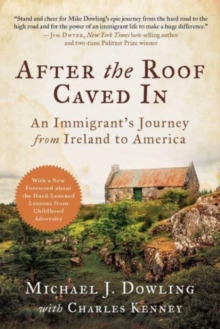 Image for After the roof caved in  : an immigrant's journey from Ireland to America