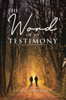 Image for The Word of My Testimony
