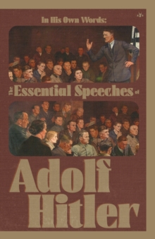 Image for In His Own Words : The Essential Speeches of Adolf Hitler