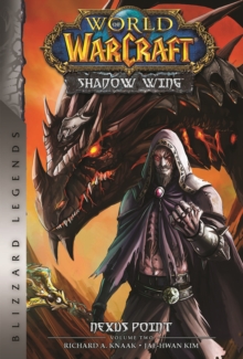 World of Warcraft: Nexus Point – The Dragons of Outland – Book Two: Blizzard Legends