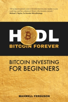 Image for HODL Bitcoin Forever : Bitcoin Investing for Beginners