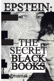 Jeffrey Epstein’s Secret “Black Books”: Two Leaked Address Books + Epstein Island House Manual From Jeffrey Epstein & Ghislaine Maxwell’s Alleged Pedophile Ring