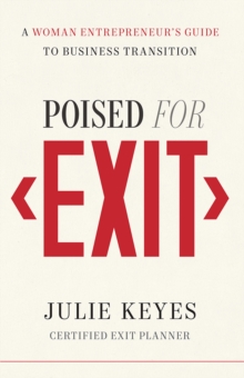 Image for Poised for Exit: A Woman Entrepreneur's Guide to Business Transition