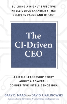 Image for CI-Driven CEO: A Little Leadership Story About A Powerful Competitive Intelligence Idea