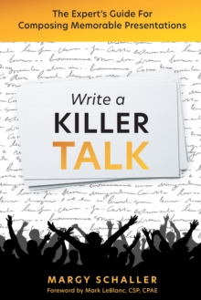 Image for Write a Killer Talk: The Expert's Guide for Composing Memorable Presentations