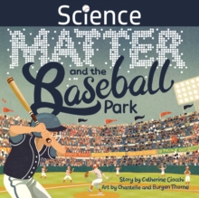 Image for Science, Matter and the Baseball Park