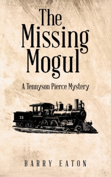 Image for The Missing Mogul : A Tennyson Pierce Mystery