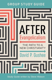 Image for After Evangelicalism Group Study Guide: The Path to a New Christianity