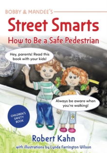Image for Bobby and Mandee's Street Smarts : How to be a Safe Pedestrian