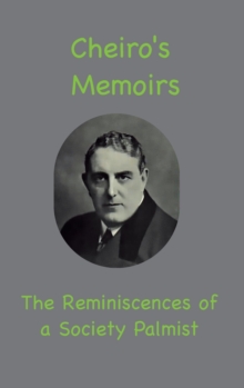 Image for Cheiro's Memoirs : The Reminiscences of a Society Palmist