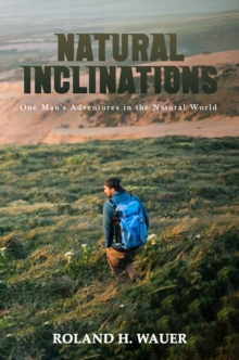 Image for Natural Inclinations: One Man's Adventures in the Natural World