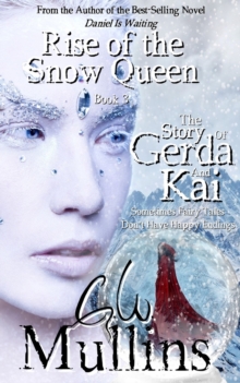 Image for Rise Of The Snow Queen Book Three The Story Of Gerda And Kai