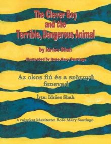 Image for The Clever Boy and the Terrible, Dangerous Animal / Az okos fiu es a szoernyu fenevad