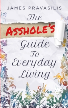 Image for The A**hole's Guide to Everyday Living
