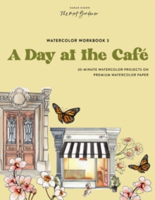 Image for Watercolor Workbook: Cafe in Bloom : 25 Beginner-Friendly Projects on Premium Watercolor Paper