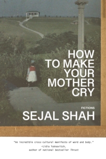 Image for How to Make Your Mother Cry : Fictions