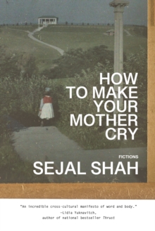 Image for How to Make Your Mother Cry: Fictions