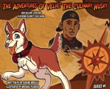 Image for The Adventures of Velvet the Culinary Husky
