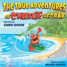 Image for The True Adventures of Charlie the Crab