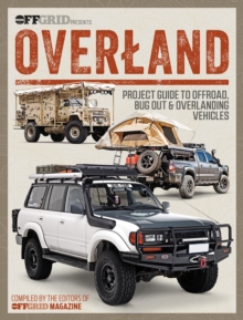 Image for Overland : Project Guide to Offroad, Bug Out & Overlanding Vehicles