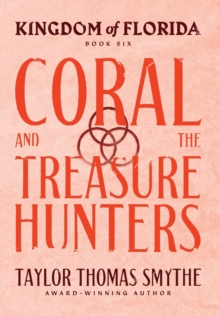 Image for Kingdom of Florida : Coral and the Treasure Hunters