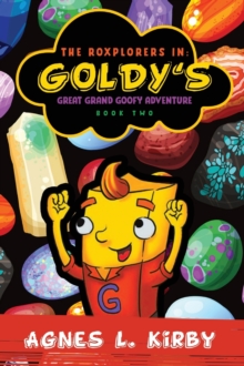 Image for The Roxplorers In : Goldy's Great Grand Goofy Adventure