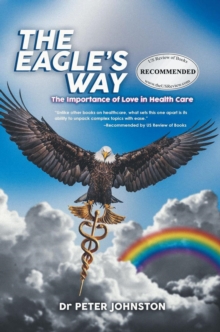 Image for Eagle's Way: The Importance Of Love In Healthcare