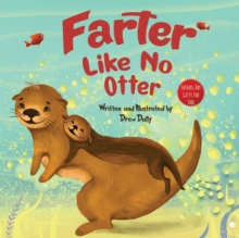 Image for Farter Like No Otter : Fathers Day Gifts For Dad: A Picture Book with not-so-Gross Words Laughing Out Loud and Bonding Together Father's Day Gifts From Wife, Daughter and Son