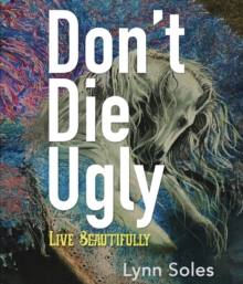 Image for Don't Die Ugly: Live Beautifully