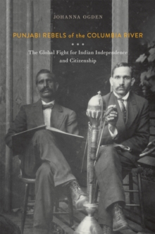 Punjabi Rebels of the Columbia River