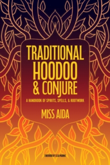 Traditional Hoodoo & Conjure
