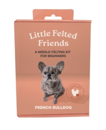 Image for Little Felted Friends: French Bulldog
