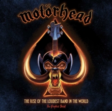 Image for Motorhead: The Rise of the Loudest Band in the World