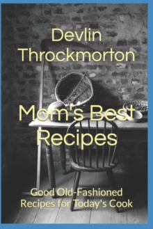 Image for Mom's Best Recipes : Good Old-Fashioned Recipes for Today's Cook