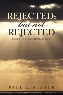 Image for Rejected: but Not Rejected: Books for the Human Race