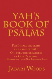 Image for Yah's Book of Psalms: For I Shall Proclaim the Name of Yah, Oh, Tell the Greatness of Our Creator! -deuteronomy 32:3 (New Jerusalem Bible)