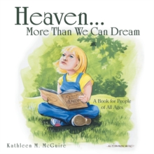 Image for Heaven...More Than We Can Dream : A Book for People of All Ages