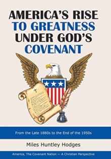 Image for America's Rise to Greatness Under God's Covenant