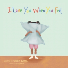 Image for I Love You When You Feel