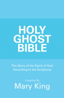 Image for Holy Ghost Bible: The Story of the Spirit of God According to the Scriptures