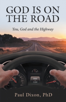 Image for God is on the Road: You, God and the Highway
