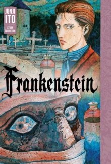 Image for Frankenstein: Junji Ito Story Collection