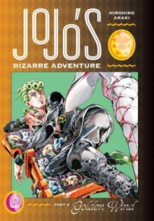 JoJo’s Bizarre Adventure: Part 5–Golden Wind, Vol. 8