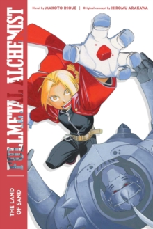 Fullmetal Alchemist: The Land of Sand: Second Edition