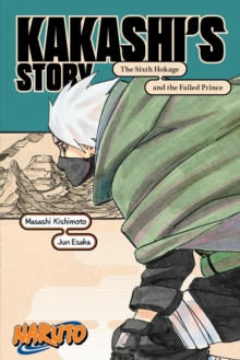 Image for Kakashi's story  : the sixth hokage and the failed prince