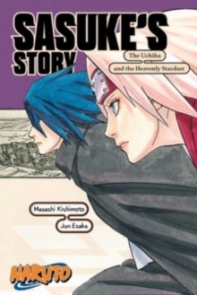 Image for Sasuke's story  : the Uchiha descendants and the heavenly stardust