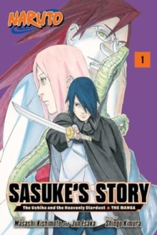Image for Naruto: Sasuke's Story—The Uchiha and the Heavenly Stardust: The Manga, Vol. 1