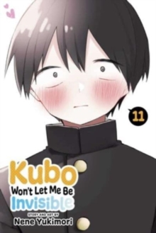 Image for Kubo Won't Let Me Be Invisible, Vol. 11